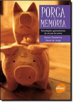 Imagem de PORCA MEMORIA - RECORDACOES GASTRONOMICAS DE UM PAR DE SUINOS
