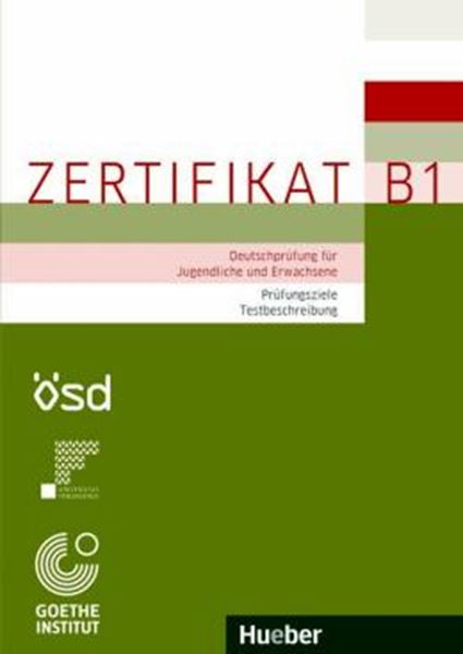 Picture of ZERTIFIKAT B1 - PRUFUNGSZIELE, TESTBESCHREIBUNG DEUTSCHPRUFUNG FUR JUGENDLICHE UND ERWACHSENE - DEUTSCH ALS FREMDSPRACHE