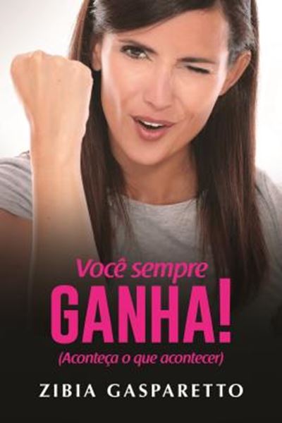 Picture of VOCE SEMPRE GANHA! (ACONTECA O QUE ACONTECER)