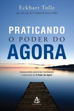 Imagem de PRATICANDO O PODER DO AGORA - N/E