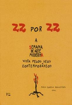 Imagem de 22 POR 22 - A SEMANA DE ARTE MODERNA VISTA PELOS SEUS CONTEMPORANEOS