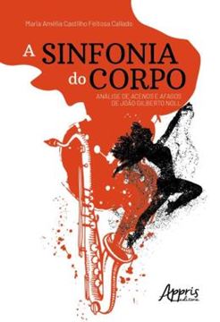 Imagem de A SINFONIA DO CORPO - ANALISE DE ACENOS E AFAGOS DE JOAO GILBERTO NOLL