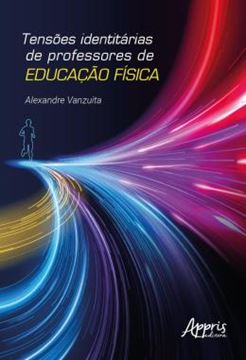 Imagem de TENSOES IDENTITARIAS DE PROFESSORES DE EDUCACAO FISICA