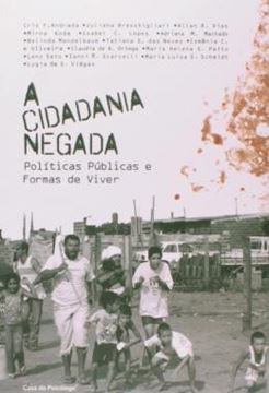 Imagem de A CIDADANIA NEGADA - POLITICAS PUBLICAS E FORMAS DE VIVER