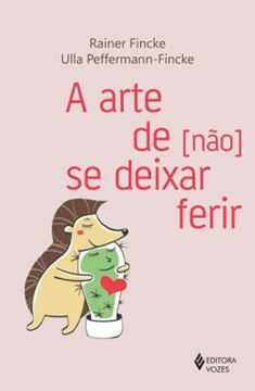 Imagem de A ARTE DE [NAO] SE DEIXAR FERIR