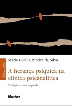 Imagem de A HERANCA PSIQUICA NA CLINICA PSICANALITICA - 2ª ED