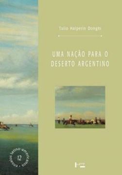 Imagem de UMA NACAO PARA O DESERTO ARGENTINO