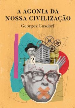 Imagem de A AGONIA DA NOSSA CIVILIZAÇÃO