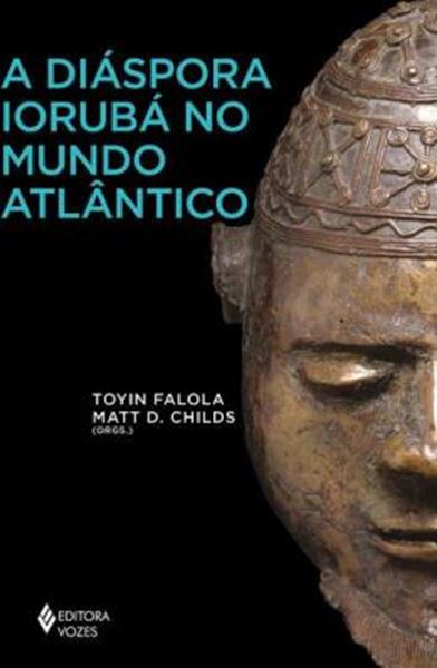 Picture of A DIASPORA IORUBA NO MUNDO ATLANTICO