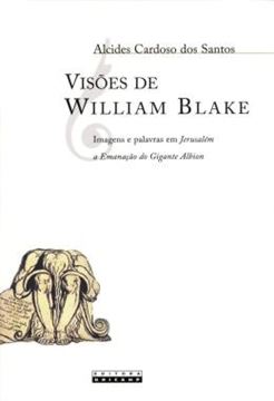 Imagem de VISOES DE WILLIAM BLAKE - IMAGENS E PALAVRAS EM JERUSALEM A EMANACAO DO GIGANTE ALBION