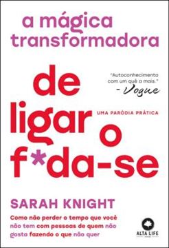 Imagem de A MÁGICA TRANSFORMADORA DE LIGAR O F*DA-SE