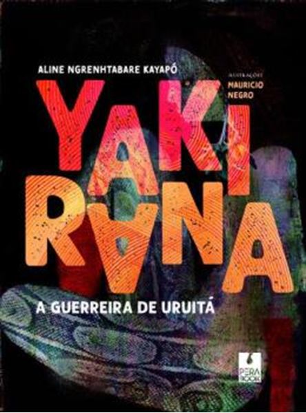 Picture of YAKIRANA, A GUERREIRA DE URUITA